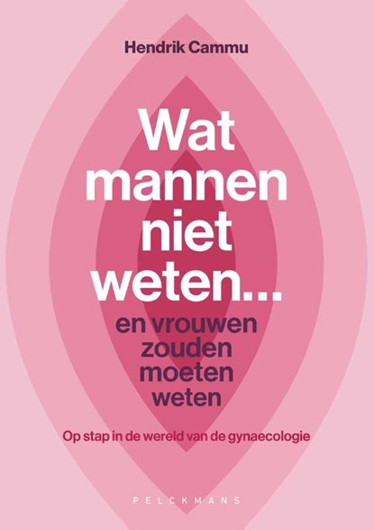 Wat mannen niet weten... en vrouwen zouden moeten weten, Hendrik Cammu - Paperback - 9789462349346