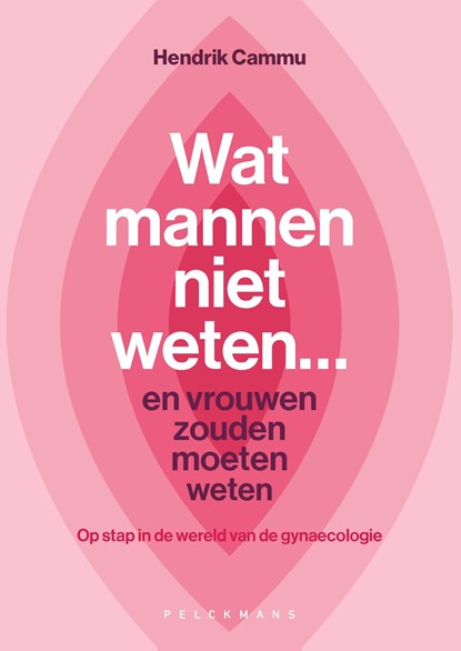 Wat mannen niet weten... en vrouwen zouden moeten weten, Hendrik Cammu - Ebook - 9789462349889