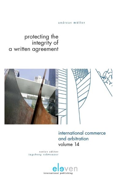Protecting the integrity of a written agreement, Andreas Muller - Gebonden - 9789462360730