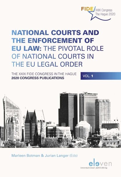 National Courts and the Enforcement of EU Law: The Pivotal Role of National Courts in the EU Legal Order, M.R. Botman ; J.J. Rijpma - Paperback - 9789462361287