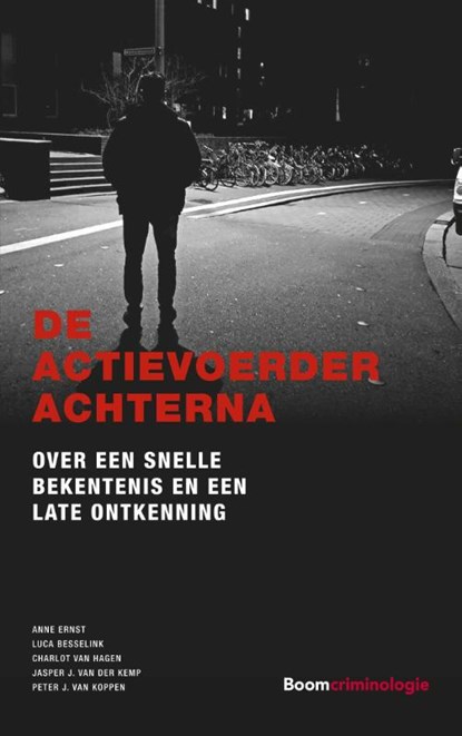 De actievoerder achterna, Anne Ernst ; Luca Besselink ; Charlot van Hagen ; Jasper J. van der Kemp ; Peter J. van Koppen - Paperback - 9789462361416