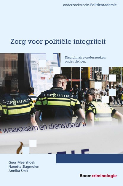 Zorg voor politiële integriteit, Guus Meershoek ; Nanette Slagmolen ; Annika Smit - Paperback - 9789462361652