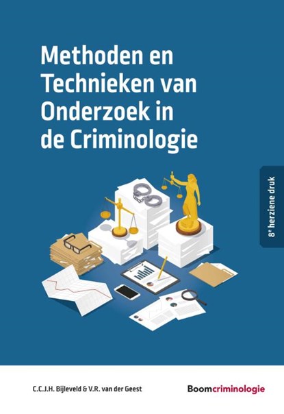 Methoden en Technieken van Onderzoek in de Criminologie, C.C.J.H. Bijleveld ; V.R. van der Geest - Paperback - 9789462361706