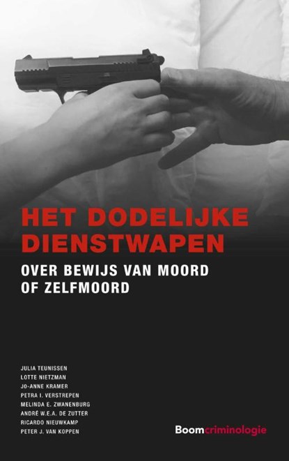 Het dodelijke dienstwapen, Julia Teunissen ; Lotte Nietzman ; Jo-Anne Kramer ; Petra I. Verstrepen ; Melinda E. Zwanenburg ; André W.E.A. De Zutter ; Ricardo Nieuwkamp ; Peter J. van Koppen - Paperback - 9789462361829