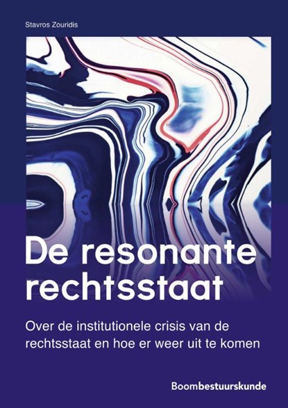 De resonante rechtsstaat, Stavros Zouridis - Paperback - 9789462361904