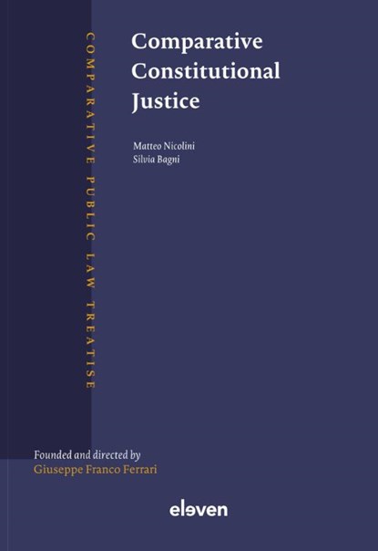 Comparative Constitutional Justice, Matteo Nicolini ; Silvia Bagni - Gebonden - 9789462362239