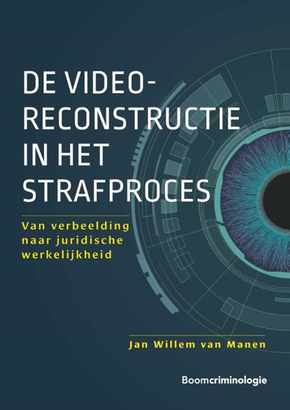 De videoreconstructie in het strafproces, Jan Willem van Manen - Gebonden - 9789462362437