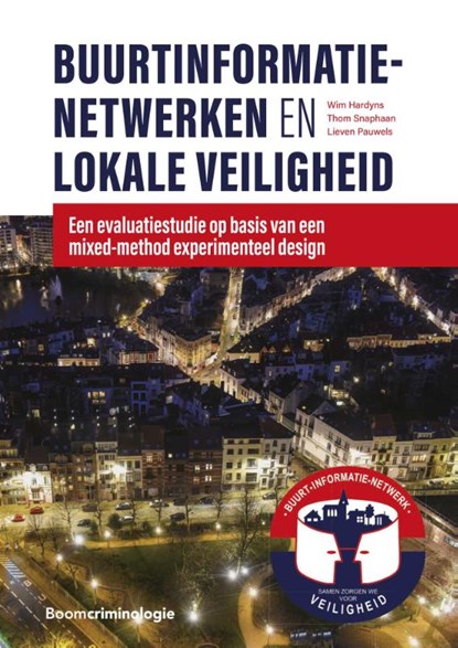 Buurtinformatienetwerken en lokale veiligheid, Wim Hardyns ; Thom Snaphaan ; Lieven Pauwels - Paperback - 9789462362574