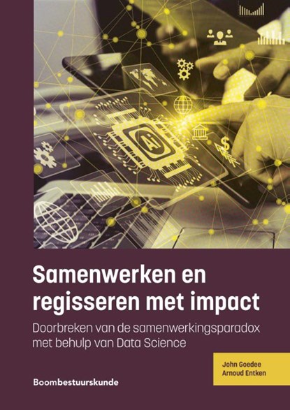 Samenwerken en regisseren met impact, John Goedee ; Arnoud Entken - Paperback - 9789462362604