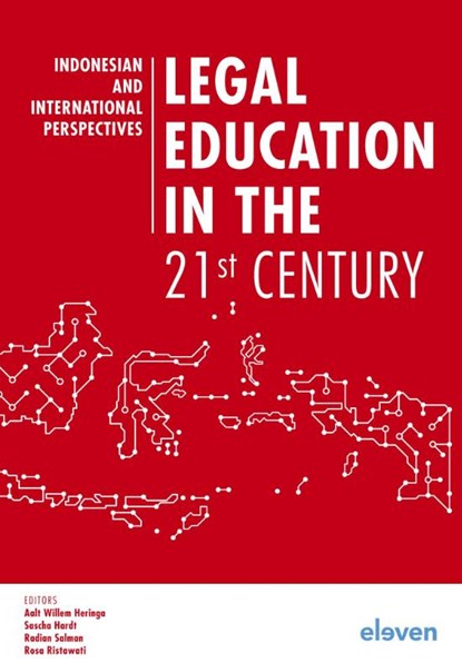 Legal Education in the 21st Century, Aalt Willem Heringa ; Sascha Hardt ; Radian Salman ; Rosa Ristawati - Paperback - 9789462362789