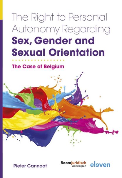 The Right to Personal Autonomy Regarding Sex, Gender and Sexual Orientation, Pieter Cannoot - Gebonden - 9789462362970