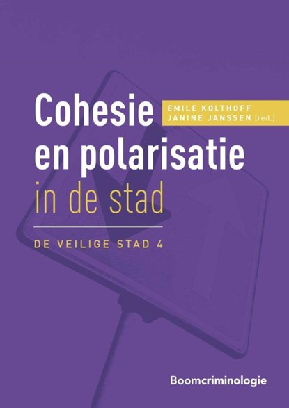 Cohesie en polarisatie in de stad, Emile Kolthoff ; Janine Janssen - Paperback - 9789462362987