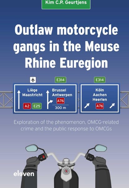 Outlaw motorcycle gangs in the Meuse Rhine Euregion, Kim C.P. Geurtjens - Gebonden - 9789462363038