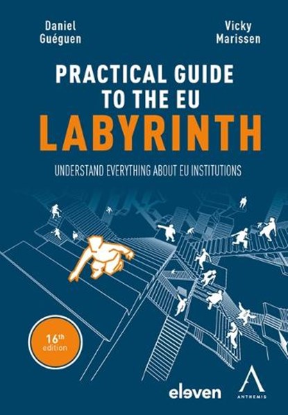 Practical Guide to the EU Labyrinth, Daniel Guéguen ; Vicky Marissen - Paperback - 9789462363069
