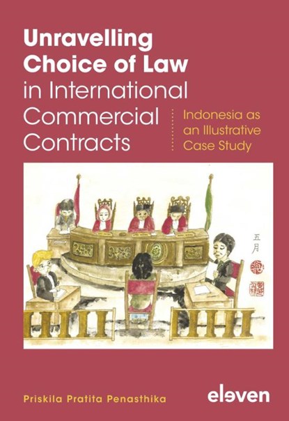 Unravelling Choice of Law in International Commercial Contracts, Priskila Pratita Penasthika - Paperback - 9789462363083