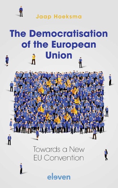 The Democratisation of the European Union, Jaap Hoeksma - Paperback - 9789462363403