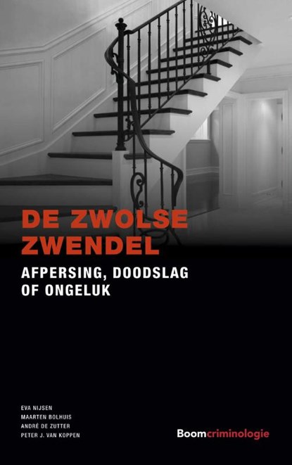 De Zwolse zwendel, Eva Nijsen ; Maarten Bolhuis ; André De Zutter ; Peter J. van Koppen - Paperback - 9789462363427