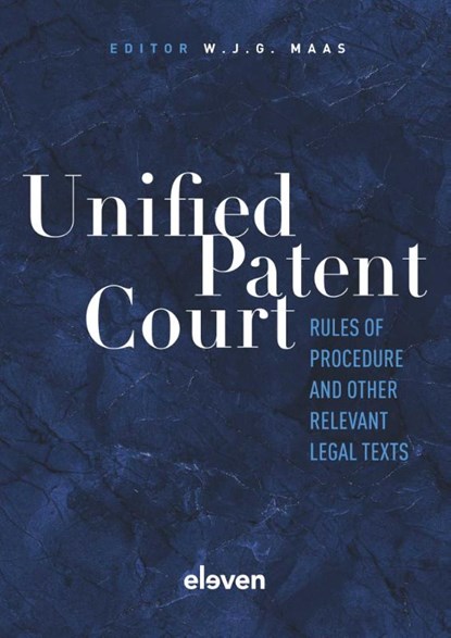 Unified Patent Court, W.J.G. Maas - Paperback - 9789462363502