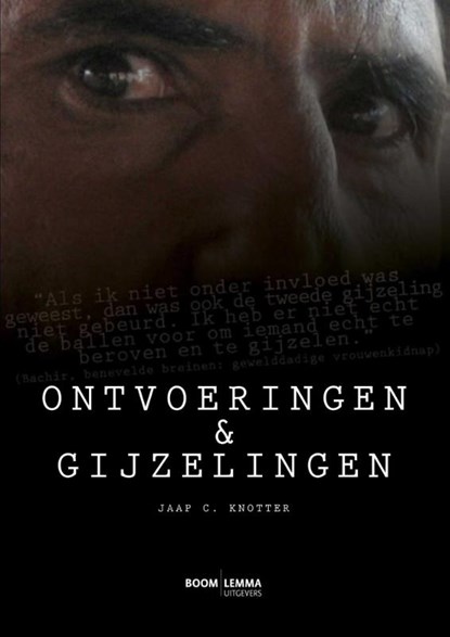 Ontvoeringen en gijzelingen, Jaap Corneliszoon Knotter - Paperback - 9789462363564