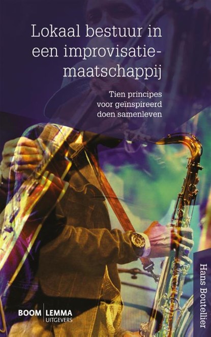 Lokaal bestuur in een improvisatiemaatschappij, Hans Boutellier - Paperback - 9789462365162