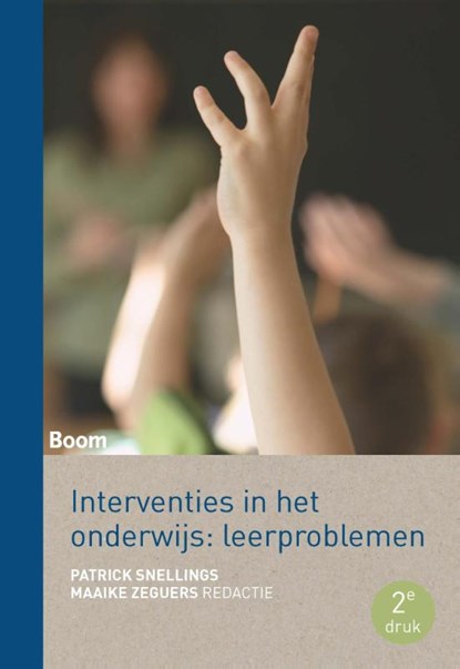 Interventies in het onderwijs: leerproblemen, Patrick Snellings ; Maaike Zeguers - Paperback - 9789462365469
