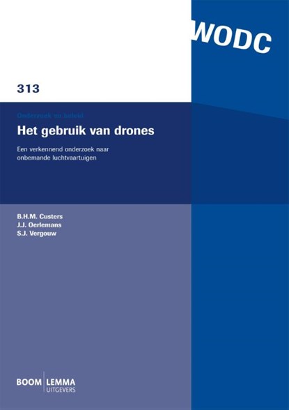 Het gebruik van drones, B.H.M. Custers ; J.J. Oerlemans ; S.J. Vergouw - Paperback - 9789462365551