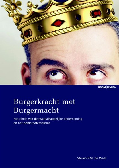 Burgerkracht met Burgermacht, Steven P.M. de Waal - Paperback - 9789462365636