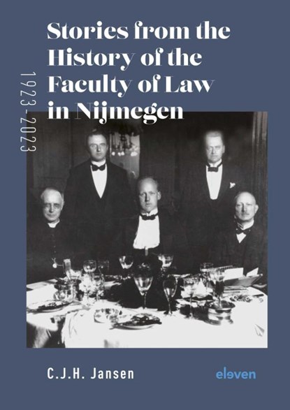 Stories From the History of the Faculty of Law in Nijmegen (1923-2023), C.J.H. Jansen - Gebonden - 9789462366053