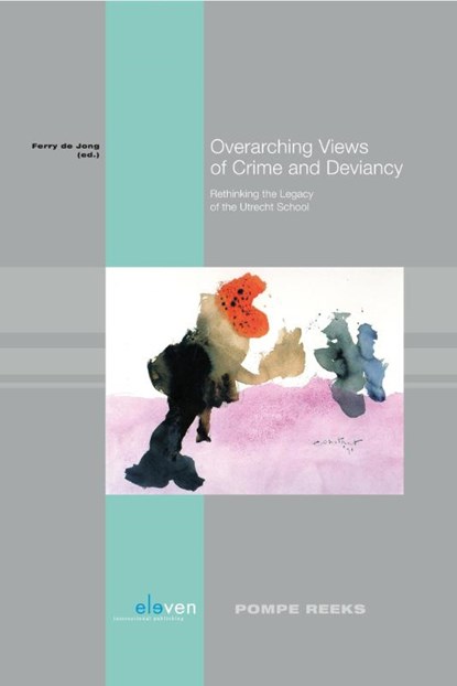 Overarching views of crime and deviancy, Ferry de Jong - Paperback - 9789462366169