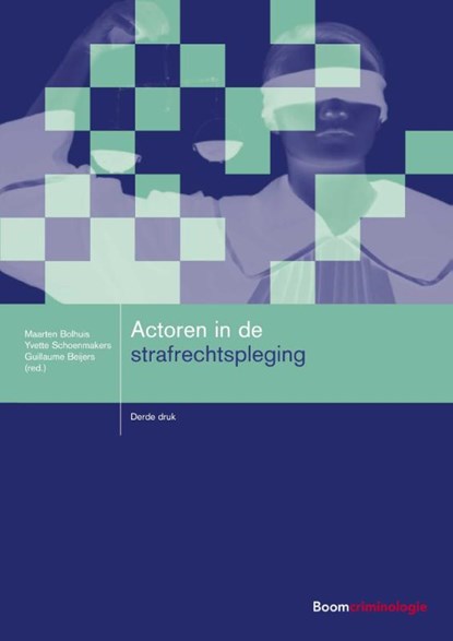 Actoren in de strafrechtspleging, Maarten Bolhuis ; Yvette Schoenmakers ; Beijers Guillaume - Paperback - 9789462366756