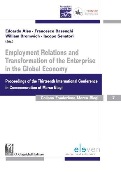 Employment relations and transformation of the enterprise in the global economy, Edoardo Ales ; Francesco Basenghi ; William Bromwich ; Iacopo Senatori - Paperback - 9789462366954
