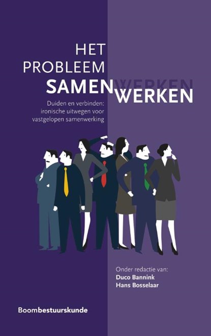 Het probleem samenwerken, Duco Bannink ; Hans Bosselaar - Paperback - 9789462368200