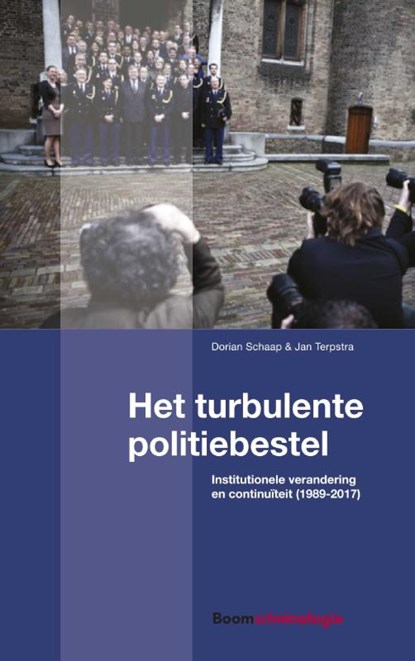 Het turbulente politiebestel, Jan Terpstra ; Dorian Schaap - Paperback - 9789462368545