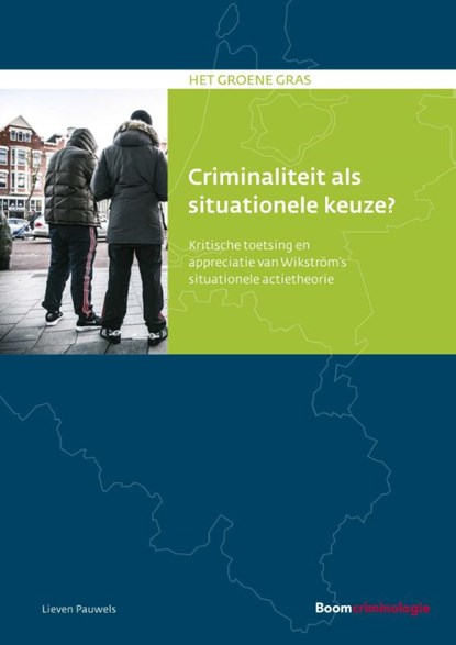 Criminaliteit als situationele keuze?, Lieven Pauwels - Paperback - 9789462368743