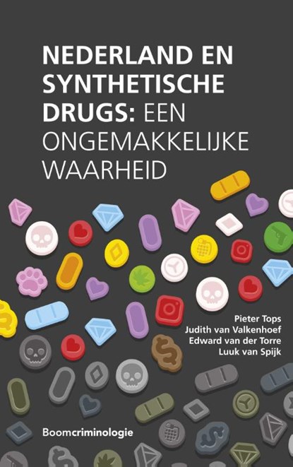 Nederland en synthetische drugs, Pieter Tops ; Judith van Valkenhoef ; Edward van der Torre ; Luuk van Spijk - Paperback - 9789462368798