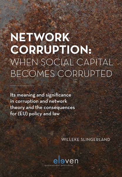 Network Corruption: When Social Capital Becomes Corrupted, Willeke Slingerland - Gebonden - 9789462368804