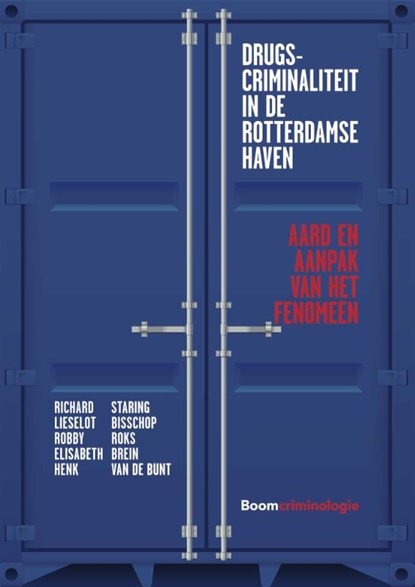 Drugscriminaliteit in de Rotterdamse haven, R. Staring ; L. Bisschop ; R. Roks ; E. Brein ; H. van de Bunt - Paperback - 9789462369689