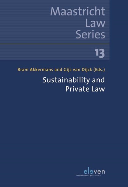 Sustainability and Private Law, Bram Akkermans ; Gijs van Dijck - Paperback - 9789462369863
