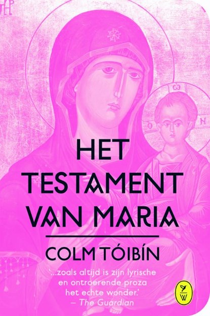 Het testament van Maria, Colm Toibin - Gebonden - 9789462370289