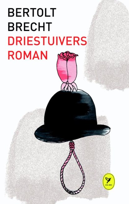 Driestuiversroman, Bertolt Brecht - Gebonden - 9789462371385