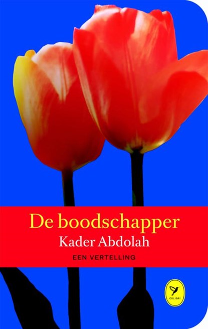 De boodschapper, Kader Abdolah - Gebonden - 9789462371576