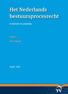 Het Nederlands bestuursprocesrecht in theorie en praktijk (set a vier delen) Deel 2: Formeel procesrecht | A.Q.C. Tak | 