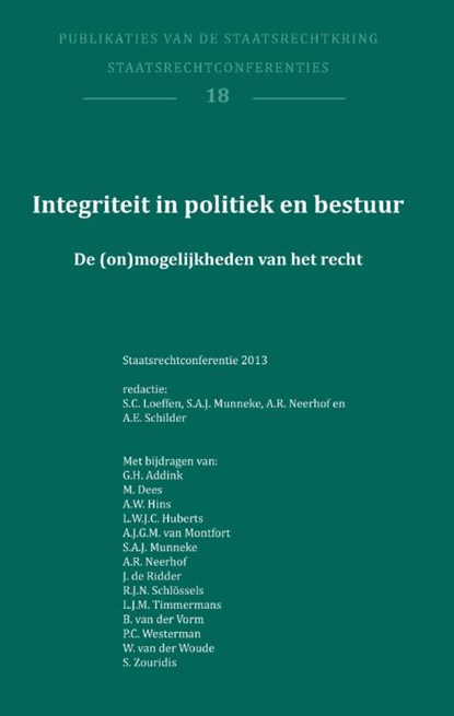 Integriteit in politiek en bestuur, S.C. Loeffen ; S.A.J. Munneke ; A.R. Neerhof ; A.E. Schilder - Paperback - 9789462401471
