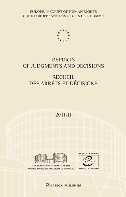 Reports of judgments and decisions; recueil des arrets et decisions 2011-II, European court of human rights - Paperback - 9789462401747