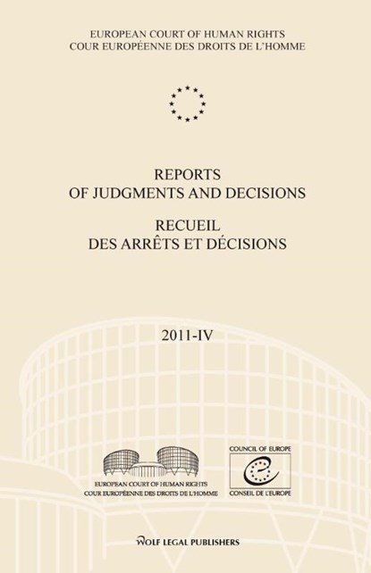 Reports of judgments and decisions; Recueil des arrêts et décisionsj 2011-IV, European court of human rights - Paperback - 9789462401761