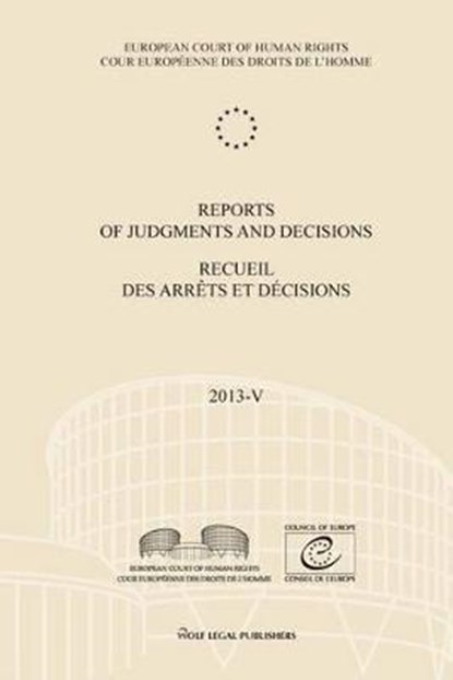 Reports of judgments and decisions/recueil des arrêts et décisions Volume 2013 V 2013-V, niet bekend - Paperback - 9789462402447