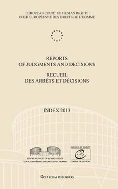 Reports of judgments and decisions/recueil des arrêts et décisions Index 2013 Index 2013, niet bekend - Paperback - 9789462402508