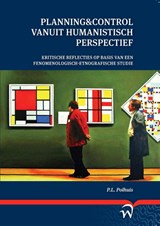 Planning&Control vanuit humanistisch perspectief - Pieter L. Polhuis - 9789462402720