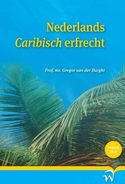 Nederlands Caribisch erfrecht, Gregor van der Burght - Paperback - 9789462402874