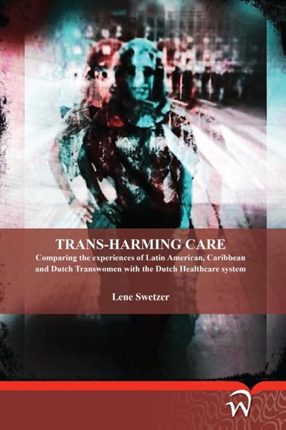 Trans-harming care, Lene Swetzer - Paperback - 9789462403260